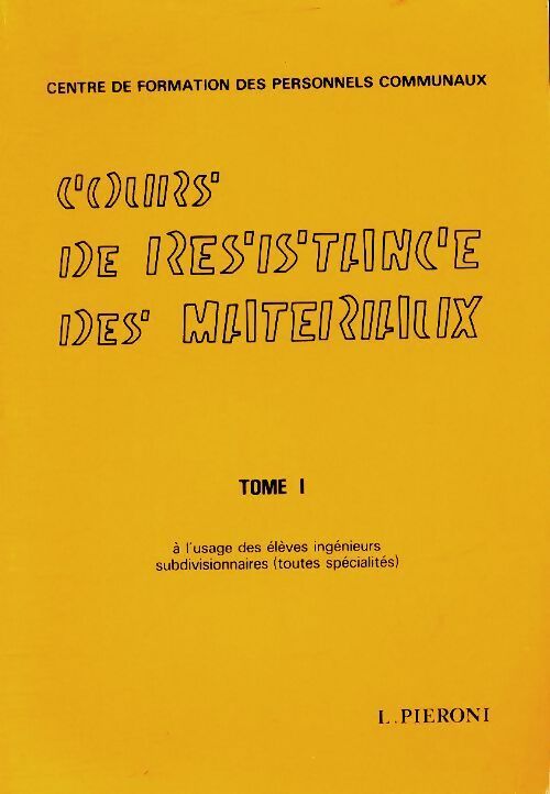 Livrenpoche : Cours de résistance des matériaux Tome I - L Pieroni - Livre