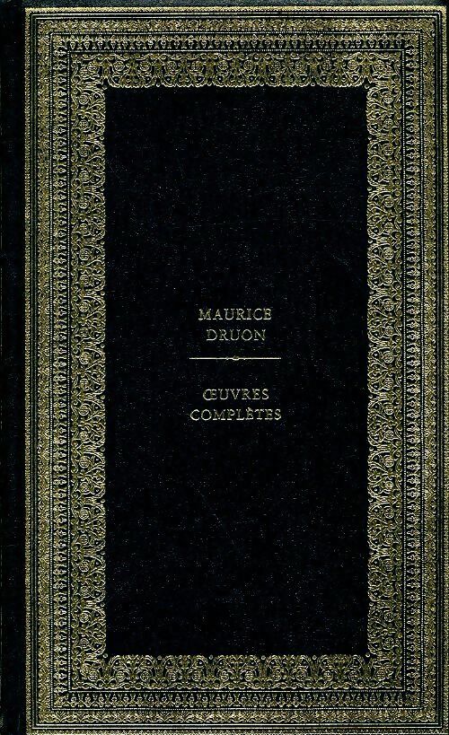 Livrenpoche : Oeuvres complètes Tome XV - Maurice Druon - Livre