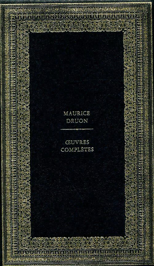 Oeuvres complètes Tome VI : Les rois maudits Tome VI - Maurice Druon -  Edito Service GF - Livre