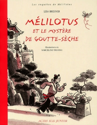 Livrenpoche : Mélilotus et le mystère de goutte-sèche - Lisa Bresner - Livre