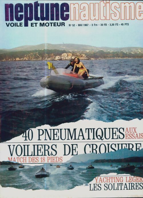 Livrenpoche : Neptune nautisme n°52 : 40 pneumatiques aux essais / Voiliers de croisière - Collectif - Livre