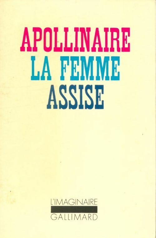 La femme assise - Guillaume Apollinaire - Livre