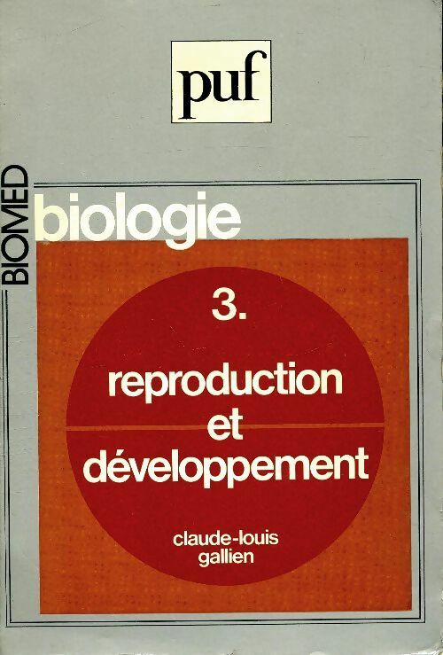 Livrenpoche : Biologie Tome III : Reproduction et développement - Claude-Louis Gallien - Livre