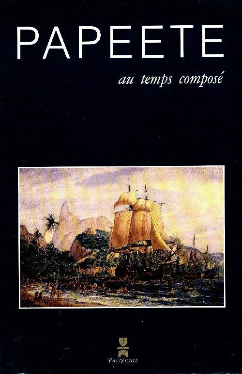 Livrenpoche : Papeete au temps composé - Collectif - Livre