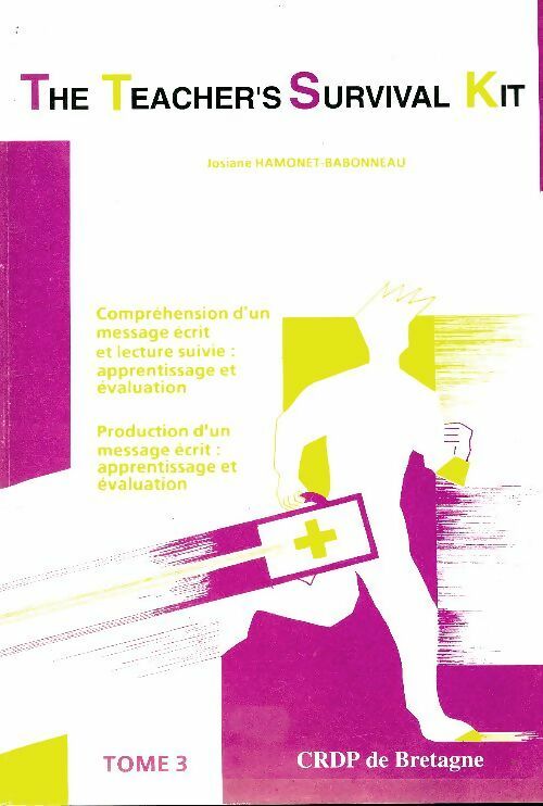 Livrenpoche : The teacher's survival kit Tome III - Josiane Hamonet-Babonneau - Livre