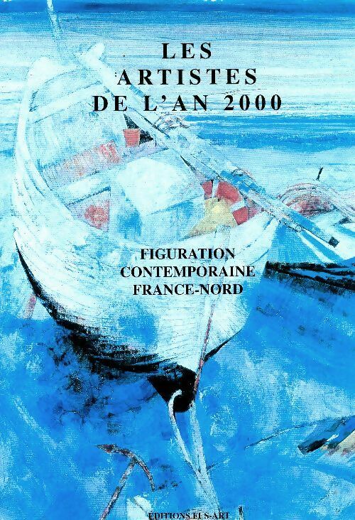 Les artistes de l'an 2000 : Figuration contemporaine France-Nord - Collectif -  Fus-art GF - Livre