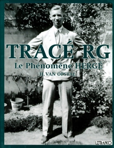 Livrenpoche : Tracé RG : Le phénomène Hergé - H. Van Opstal - Livre