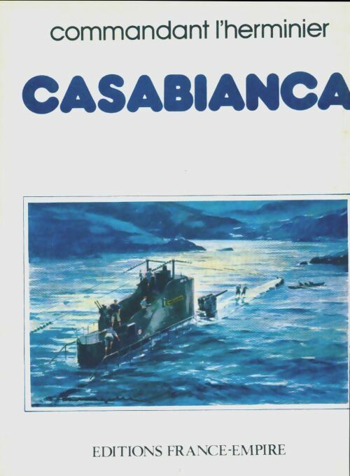 Casabianca - Cdt L'Herminier -  France-Empire GF - Livre