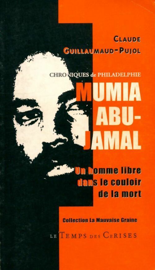Livrenpoche : Mumia Abu-Jamal un homme libre dans le couloir de la mort - Claude Guillaumaud-Pujol - Livre