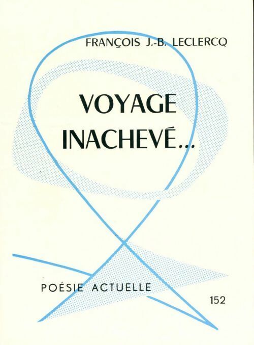 Livrenpoche : Voyage inachevé - François J.-B Leclercq - Livre