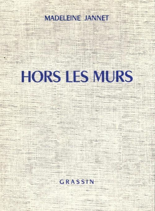 Livrenpoche : Hors les murs - Madeleine Jannet - Livre