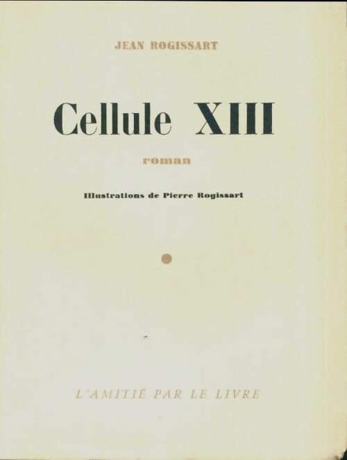 Livrenpoche : Cellule XIII - Jean Rogissart - Livre