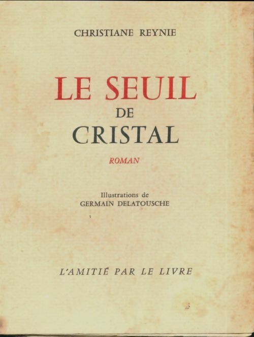 Livrenpoche : Le seuil de cristal - Christiane Reynie - Livre