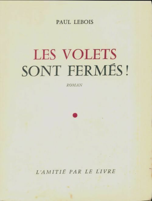 Livrenpoche : Les volets sont fermés - Paul Lebois - Livre