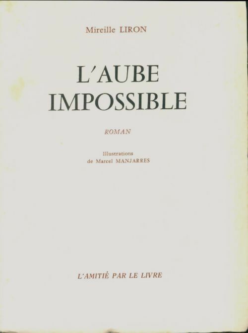 Livrenpoche : L'aube impossible - Mireille Liron - Livre