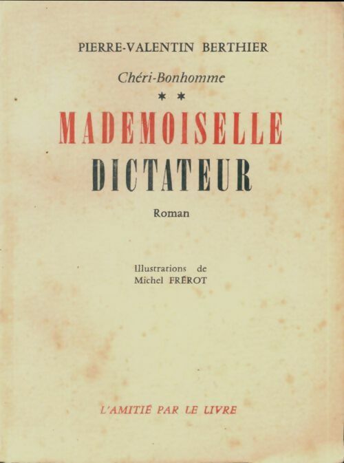 Livrenpoche : Chéri-bonhomme Tome II : Mademoiselle dictateur - Pierre-Valentin Berthier - Livre