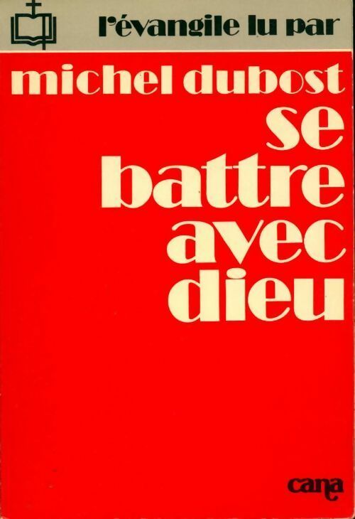 Livrenpoche : Se battre avec Dieu - Michel Dubost - Livre