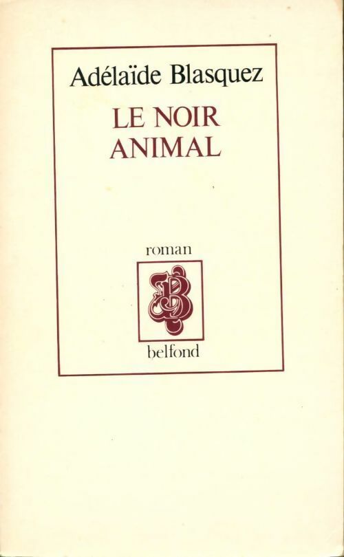 Livrenpoche : Le noir animal - Adélaïde Blasquez - Livre