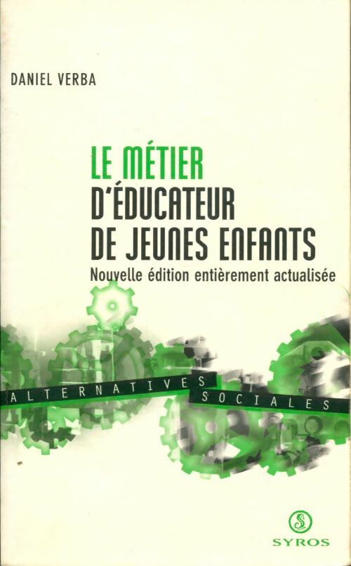 Livrenpoche : Le métier d'éducateur de jeunes enfants - Daniel Verba - Livre
