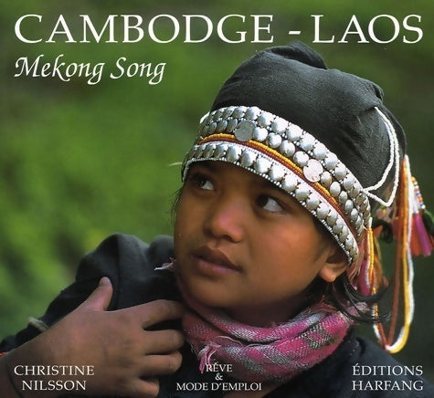 Livrenpoche : Cambodge - Laos. Mekong song - Christine Nilsson - Livre