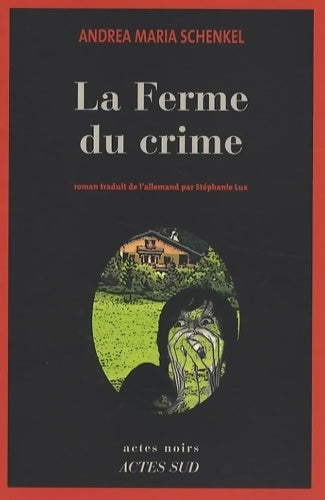 Livrenpoche : La ferme du crime - Andrea Marie Schenkel - Livre