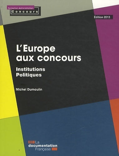 L'Europe aux concours  - Michel Dumoulin -  Formation administration - Livre