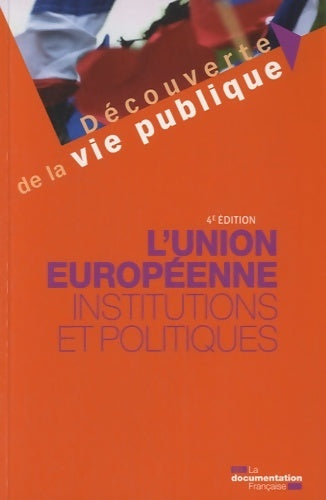 Livrenpoche : L'union européenne. Institutions et politiques  - Marion Gaillard - Livre