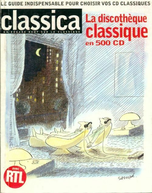 La discothèque classique en 500 CD - Collectif -  Classica - Livre