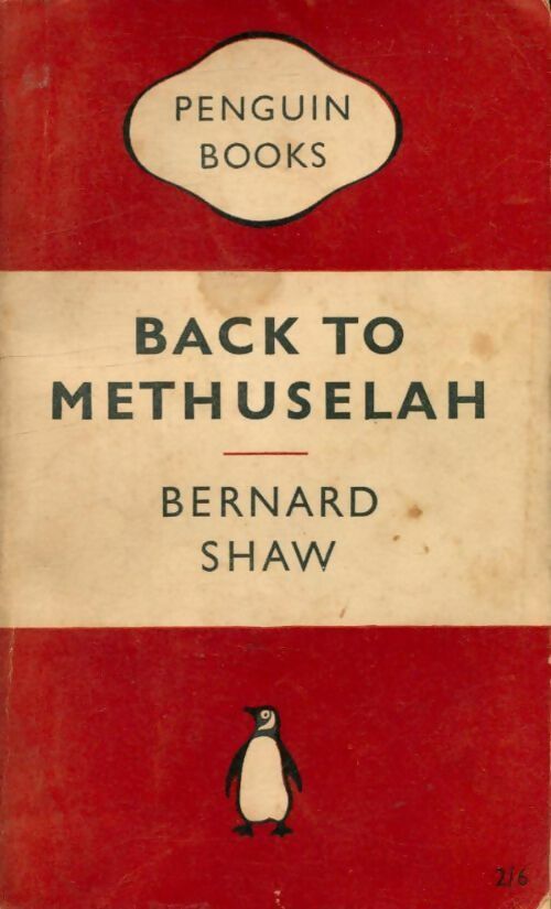 Back to Methuselah - Bernard Shaw -  Penguin book - Livre