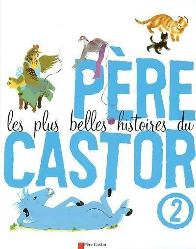Livrenpoche : Les plus belles histoires du père castor Tome II - Collectif, Lida - Livre