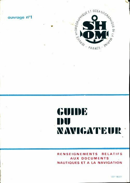 Livrenpoche : Guide du navigateur Tome I : documentation et informations nautiques - Collectif - Livre