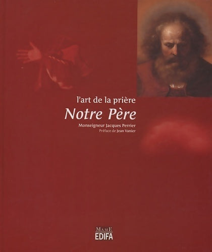 Livrenpoche : Notre Père - Jacques Perrier - Livre