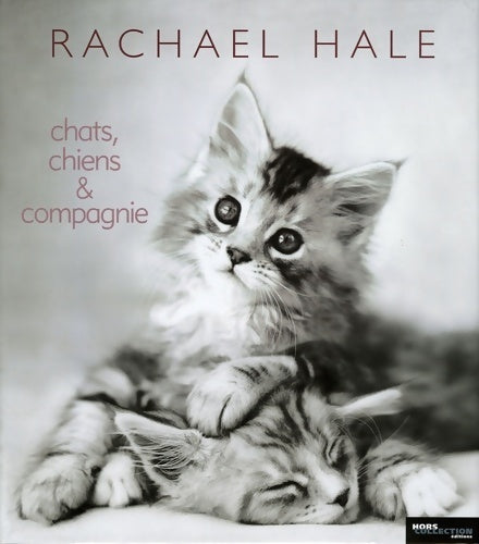 Livrenpoche : Chats, chiens & compagnie - Rachael Hale - Livre