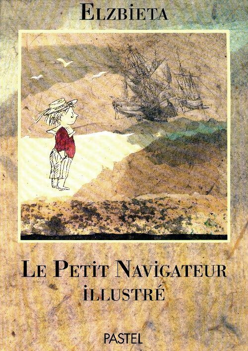 Livrenpoche : Le petit navigateur illustré - Elzbieta - Livre