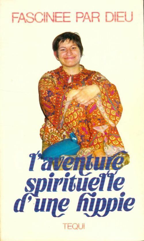 Livrenpoche : L'aventure spirituelle d'une hippie - Soeur Françoise De La Rédemption - Livre