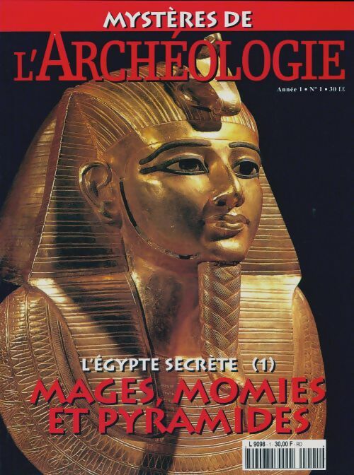 Livrenpoche : Mystères de l'archéologie n°1 : L'Egypte secrète (1) : Mages, momies et pyramides - Collectif - Livre