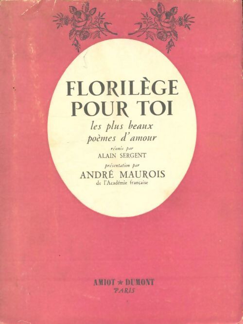 Livrenpoche : Florilège pour toi. Les plus beaux poèmes d'amour - Alain Sergent - Livre
