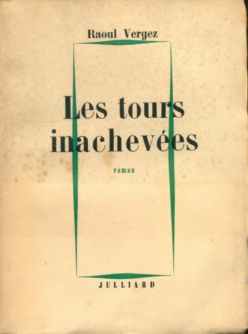 Livrenpoche : Les tours inachevées - Raoul Vergez - Livre