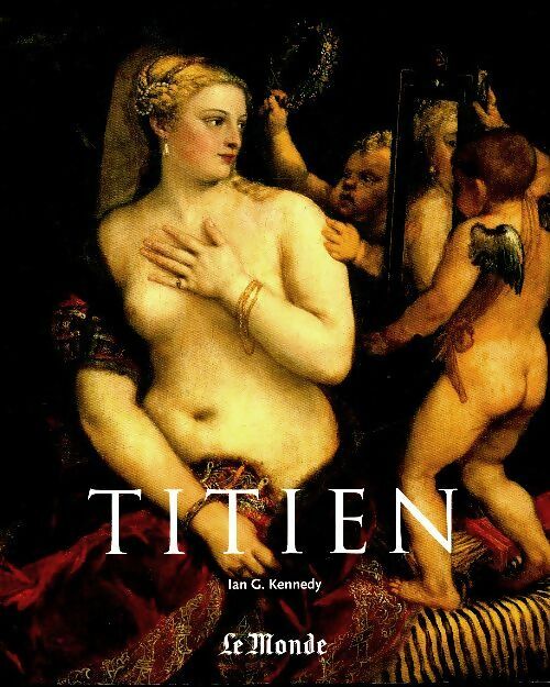 Livrenpoche : Titien - Ian G Kennedy - Livre