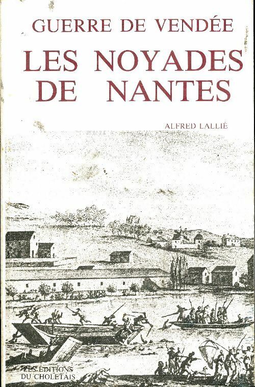 Livrenpoche : Les noyades de Nantes - Alfred Lallié - Livre