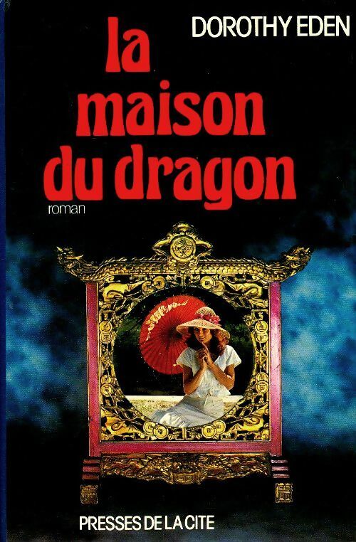La maison du dragon - Dorothy Eden -  Presses de la Cité GF - Livre