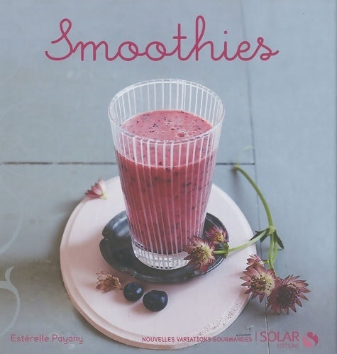 Livrenpoche : Smoothies - Estérelle Payany - Livre