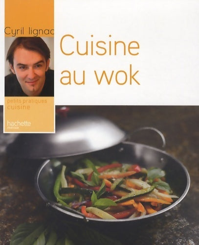Livrenpoche : Cuisine au wok - Cyril Lignac - Livre
