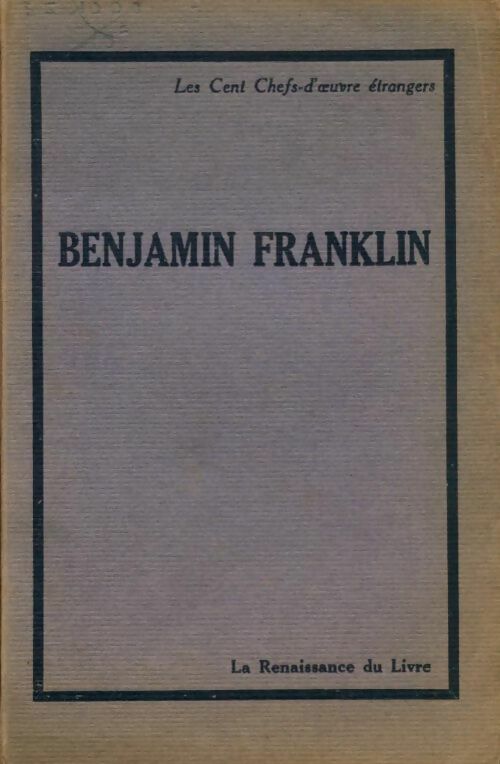Benjamin Franklin - Inconnu -  Les cent chefs-d'oeuvre étrangers - Livre