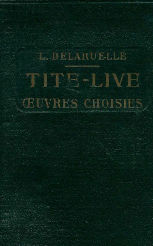 Livrenpoche : Oeuvres choisies - Tite-Live - Livre