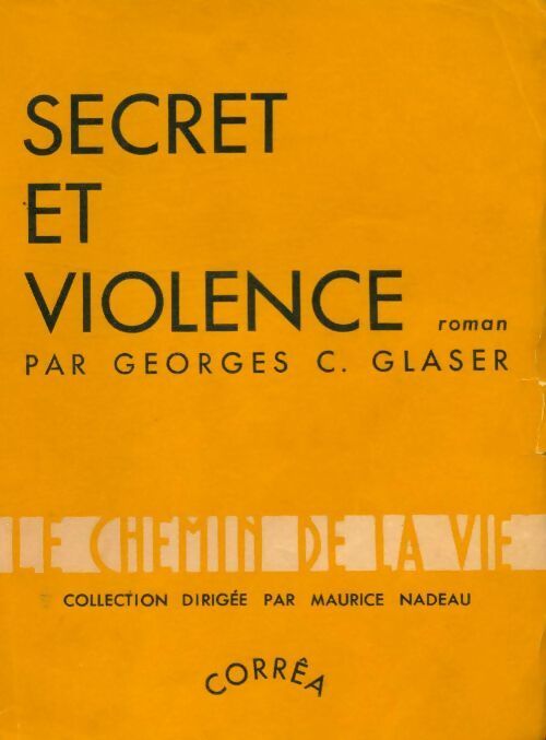 Secret et violence - Georges C Glaser -  Le chemin de la vie - Livre