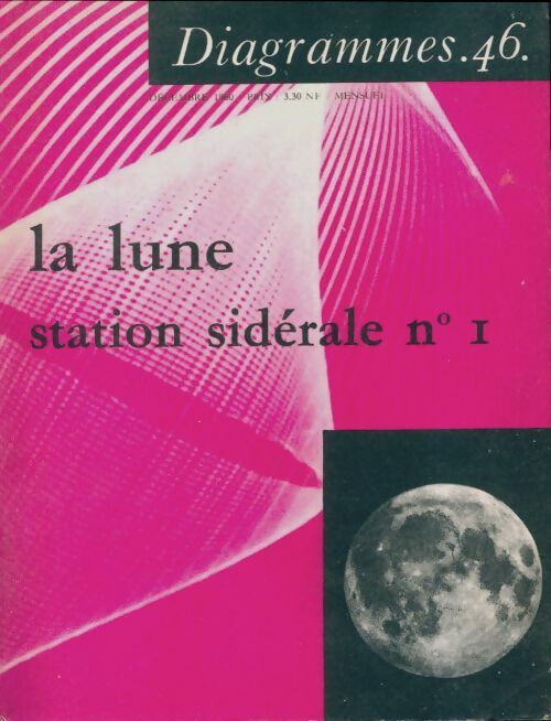 Livrenpoche : Diagrammes n°46 : La lune, station sidérale n°1 - Collectif - Livre