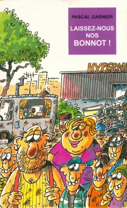 Livrenpoche : Laissez-nous nos Bonnot ! - Pascal Garnier - Livre