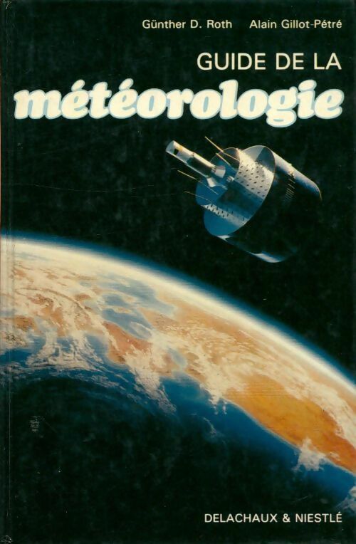 Guide de la météorologie - Alain Gillot-Pétré - Livre