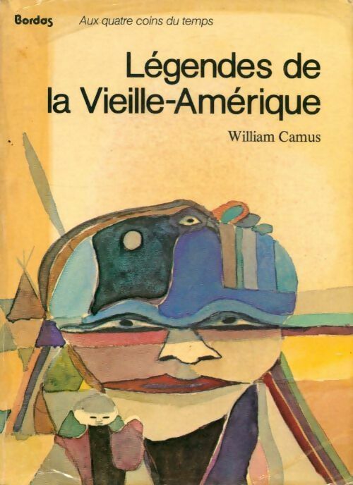 Livrenpoche : Légendes de la vieille Amérique - William Camus - Livre